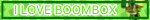 a blinkie that switches between black and green and says "i love boombox" with boombox from phighting next to it