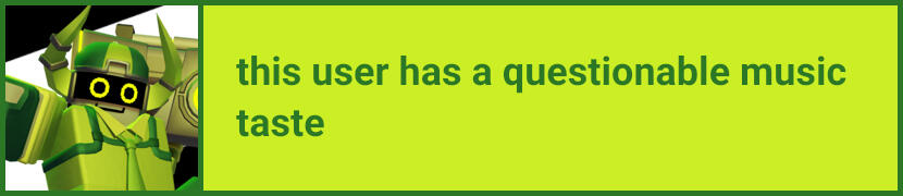 a userbox with a green background and has an image of boombox from phighting in the side box, the text in the middle reads "this user has a questionable music taste"